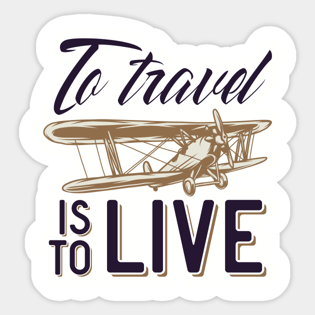 To Travel is To Live Sticker by CyberpunkTees